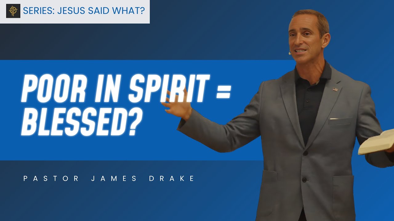 Sermon: Poor in Spirit = Blessed? - Matthew 5:1-12