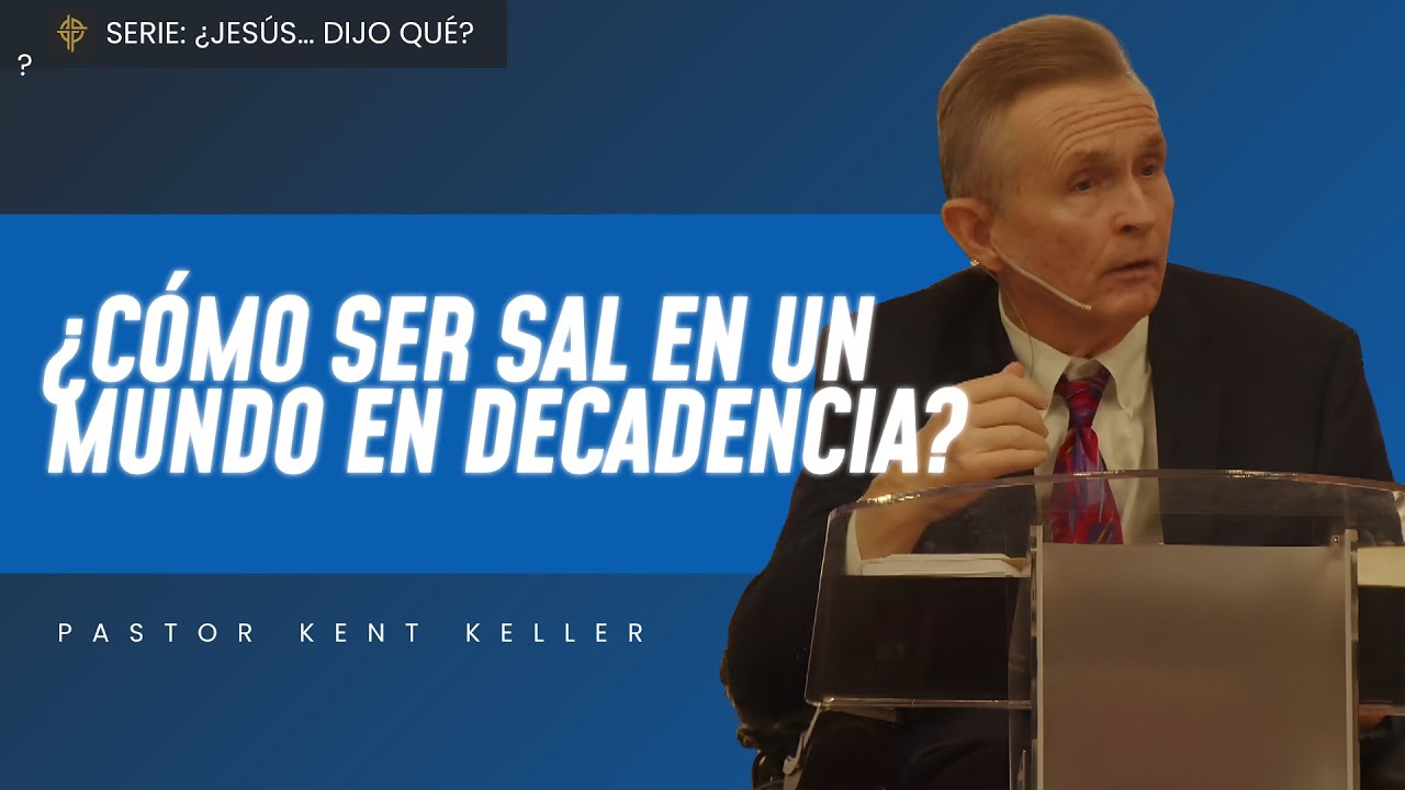 Sermón: ¿Cómo ser sal en un mundo en decadencia? - Mateo 5:13-22