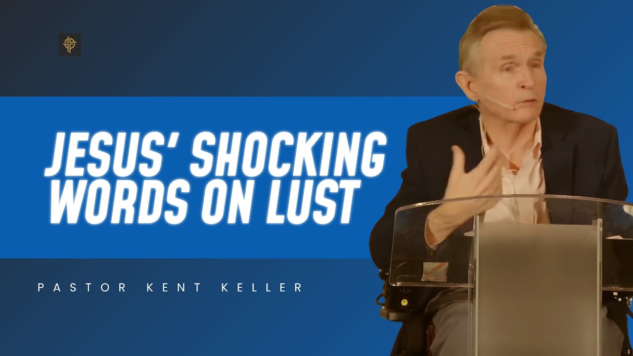 Sermon: Jesus' Shocking Words on Lust - Matthew 5:27-30