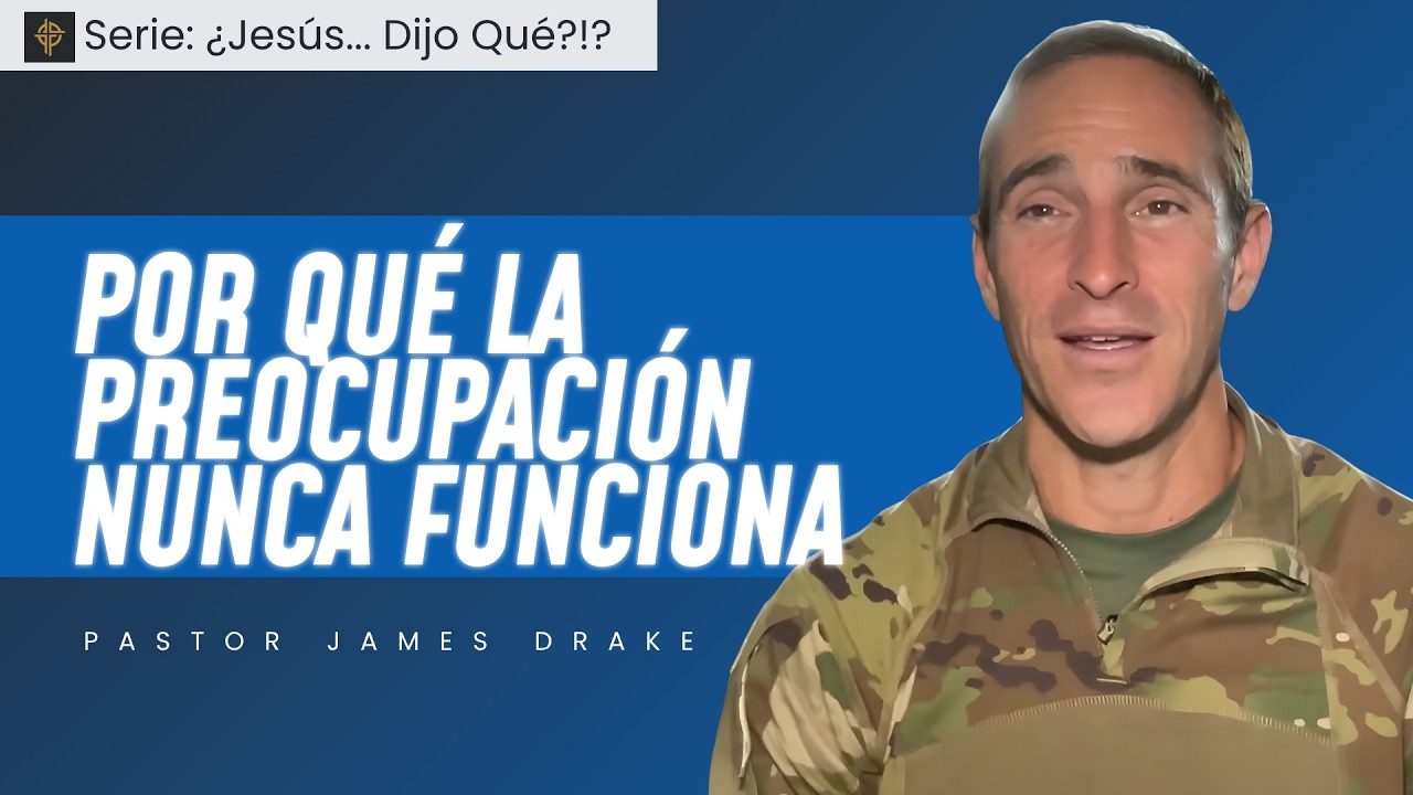 Sermón: Por qué la ansiedad nunca funciona - Mateo 6:25-34