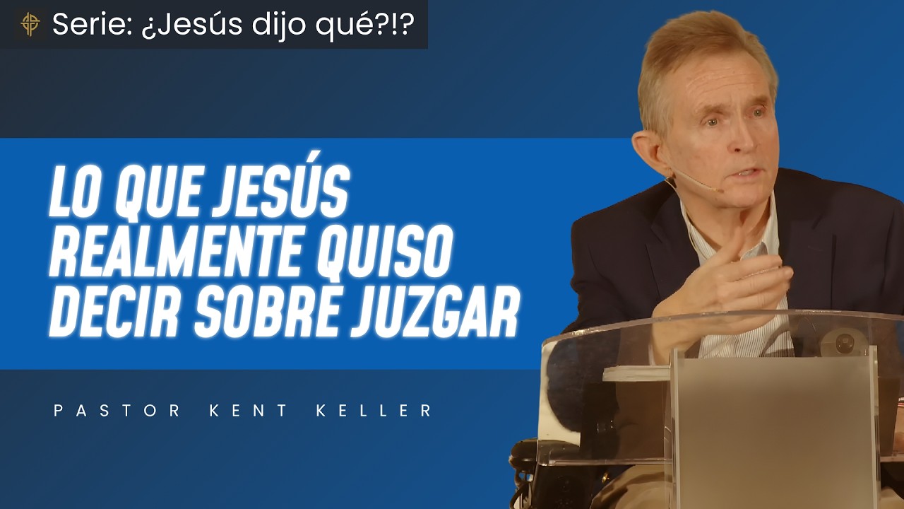 Sermón: Lo que Jesús realmente quiso decir sobre juzgar - Mateo 7:1-6