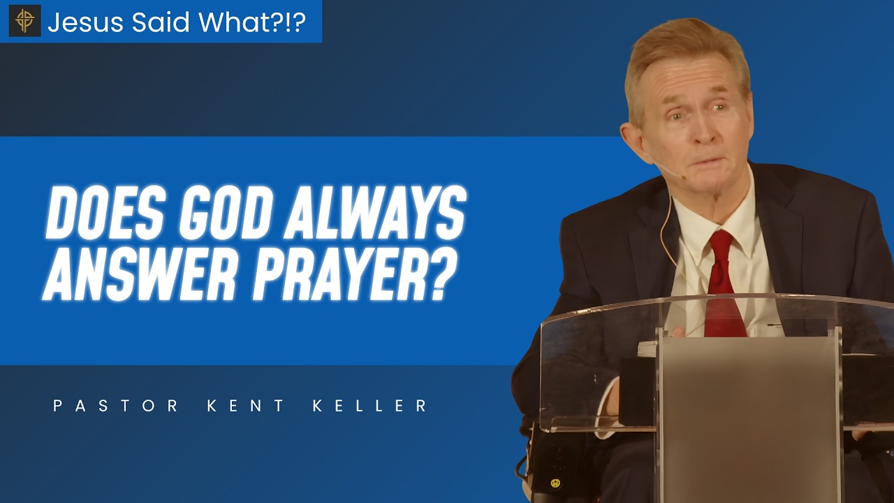 Sermon: Does God Always Answer Prayers? - Matthew 7:7-11