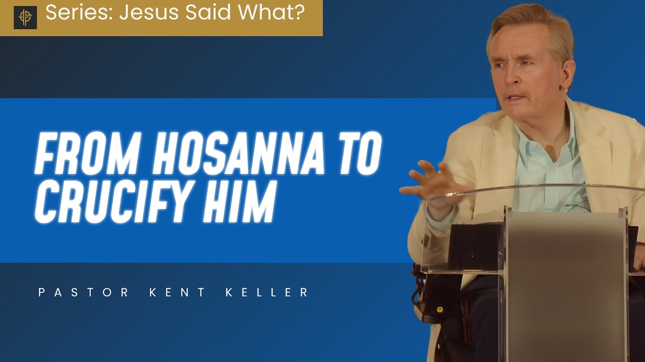 Sermon: From Hosanna to Crucify Him