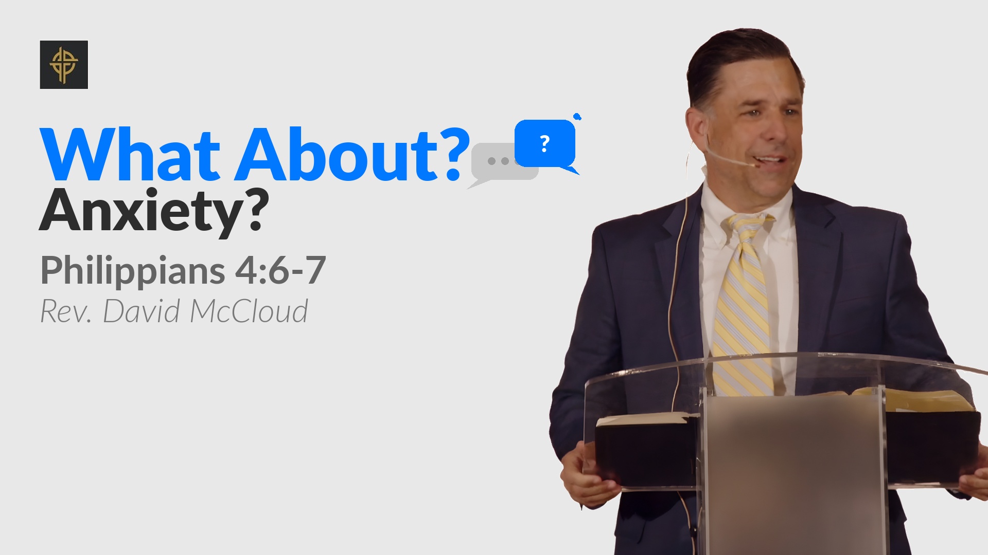 Sermon: From Anxiety to Peace - Philippians 4:6-7