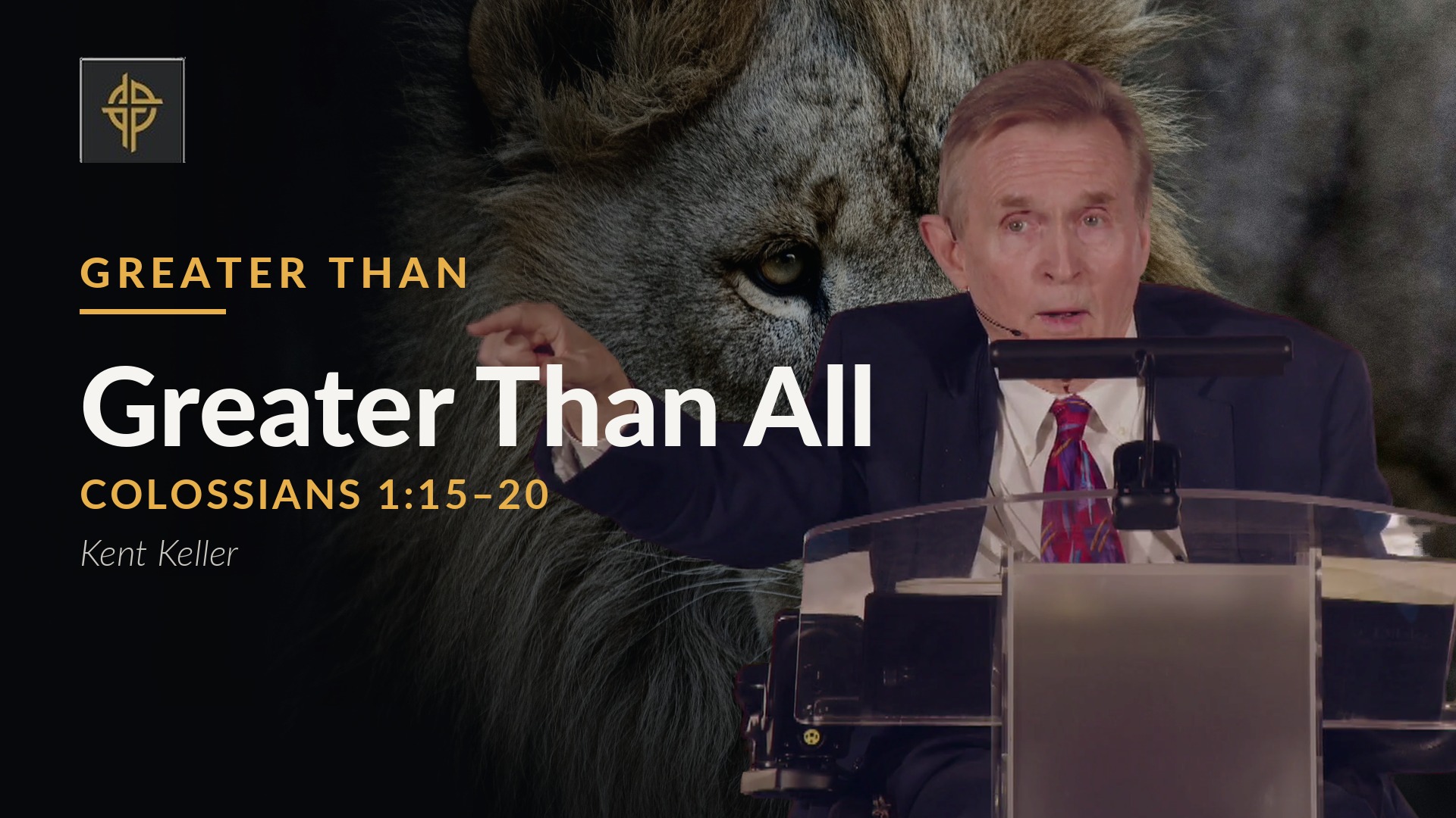 Sermon: Greater Than All - Colossians 1:15-20