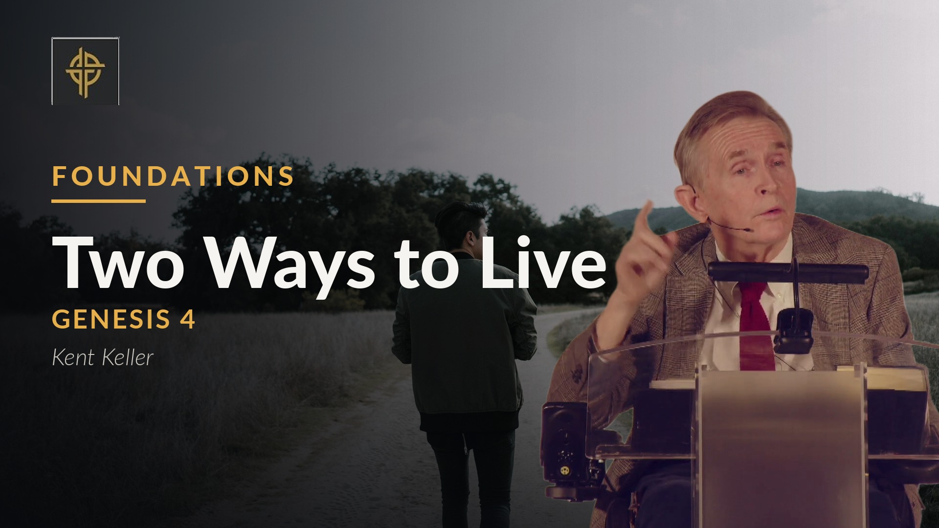 Sermon: Two Ways to Live - Genesis 4
